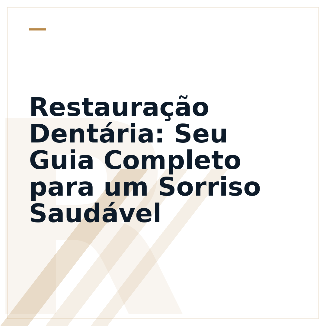 Restauração Dentária: Seu Guia Completo para um Sorriso Saudável