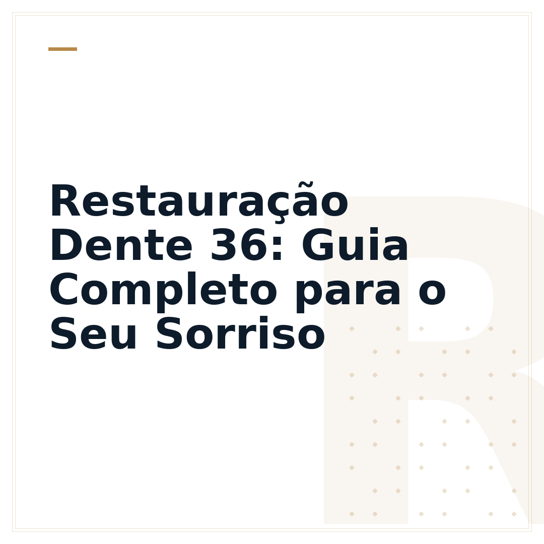Restauração Dente 36: Guia Completo para o Seu Sorriso