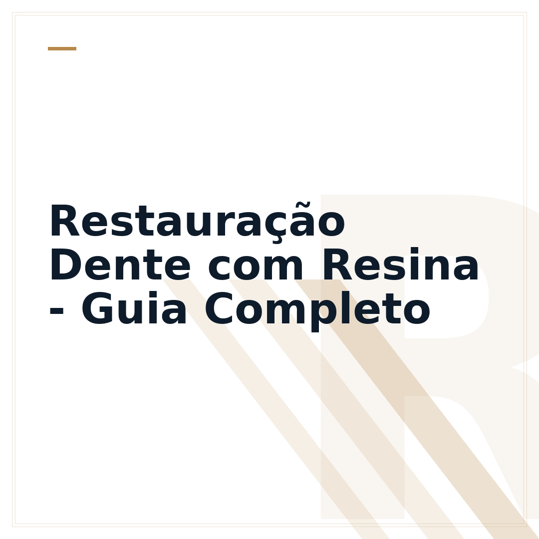 Restauração Dente com Resina - Guia Completo