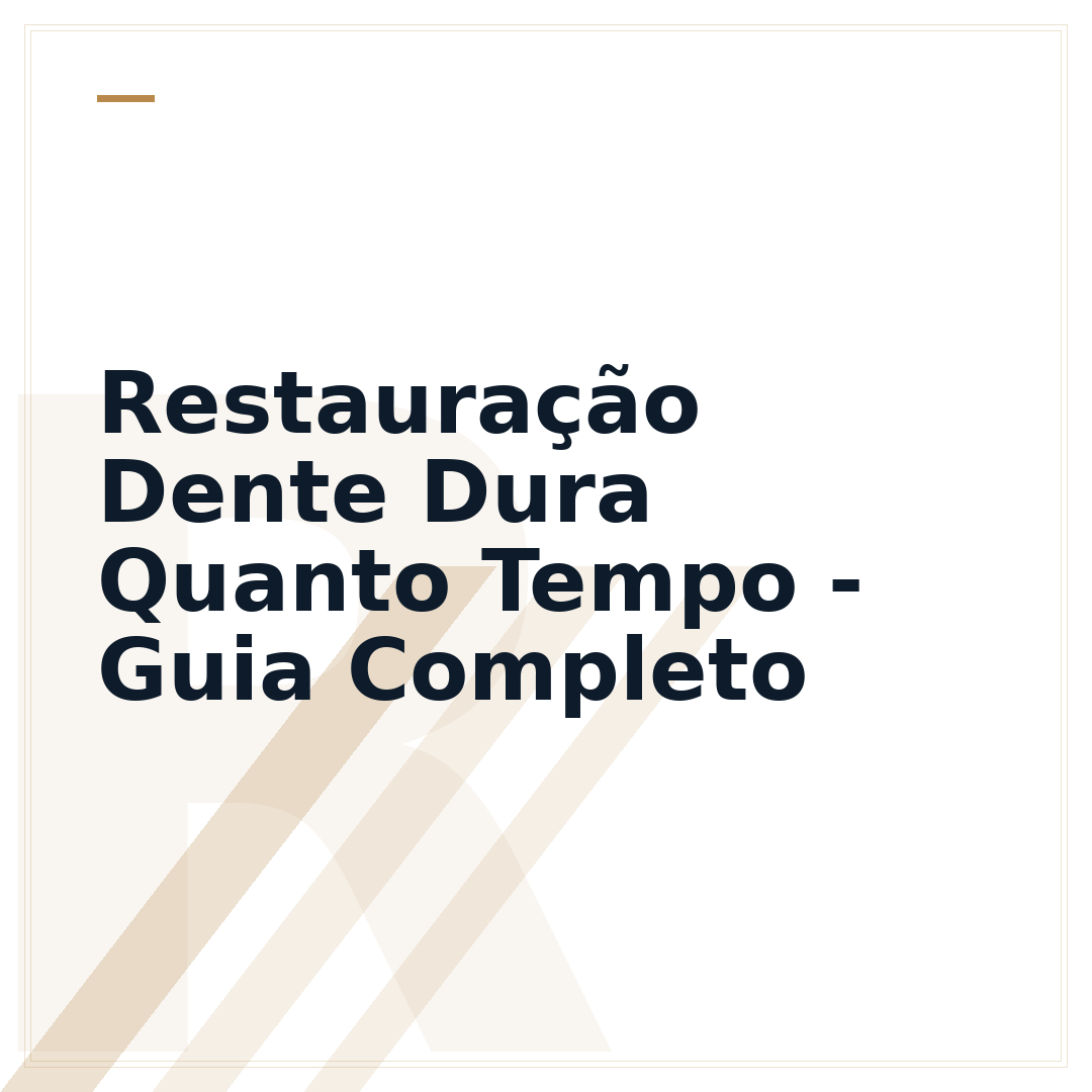 Restauração Dente Dura Quanto Tempo - Guia Completo