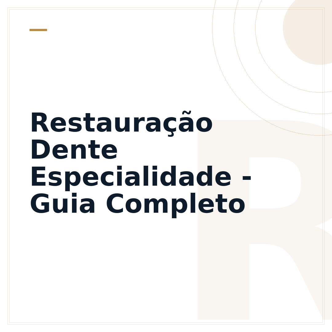 Restauração Dente Especialidade - Guia Completo