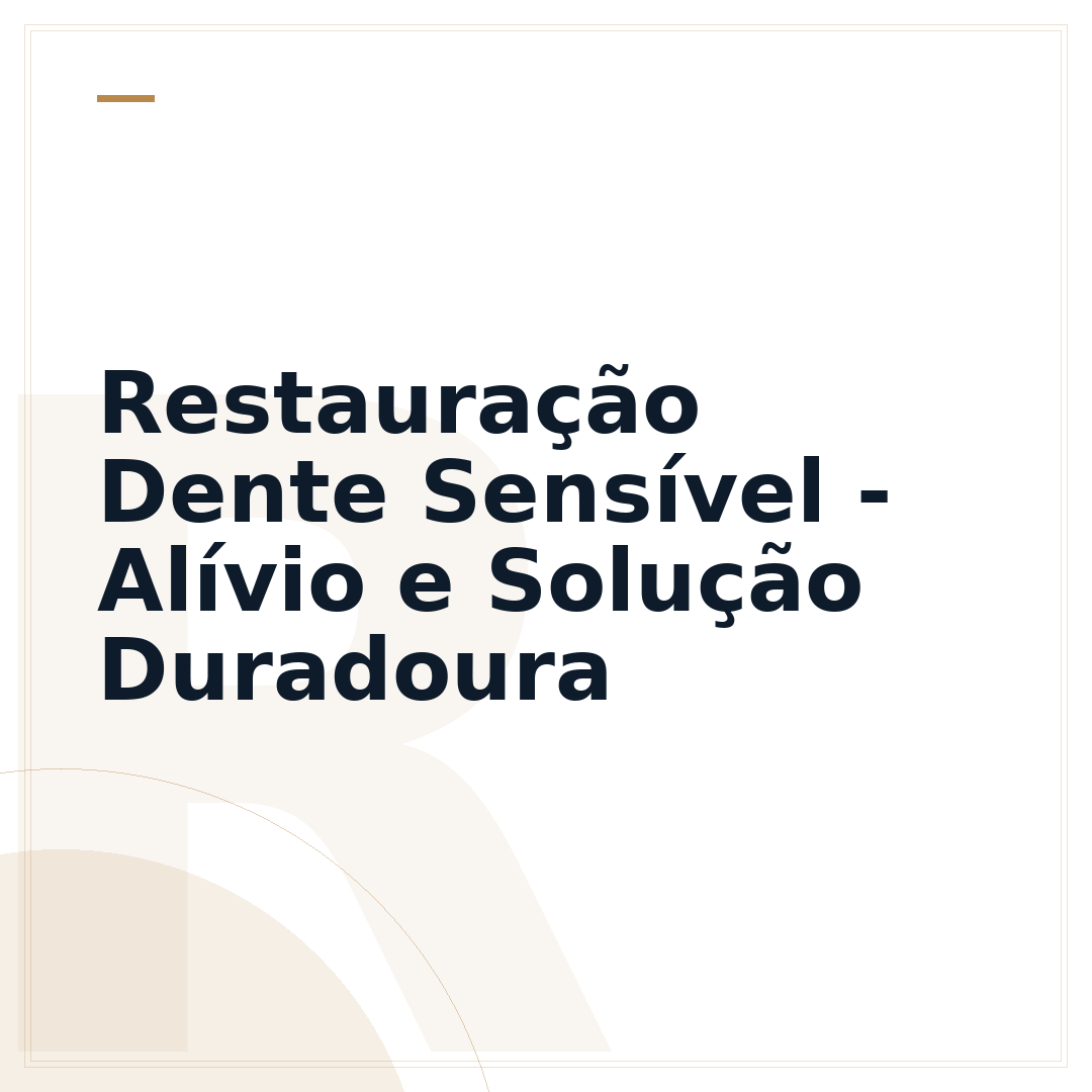 Restauração Dente Sensível - Alívio e Solução Duradoura