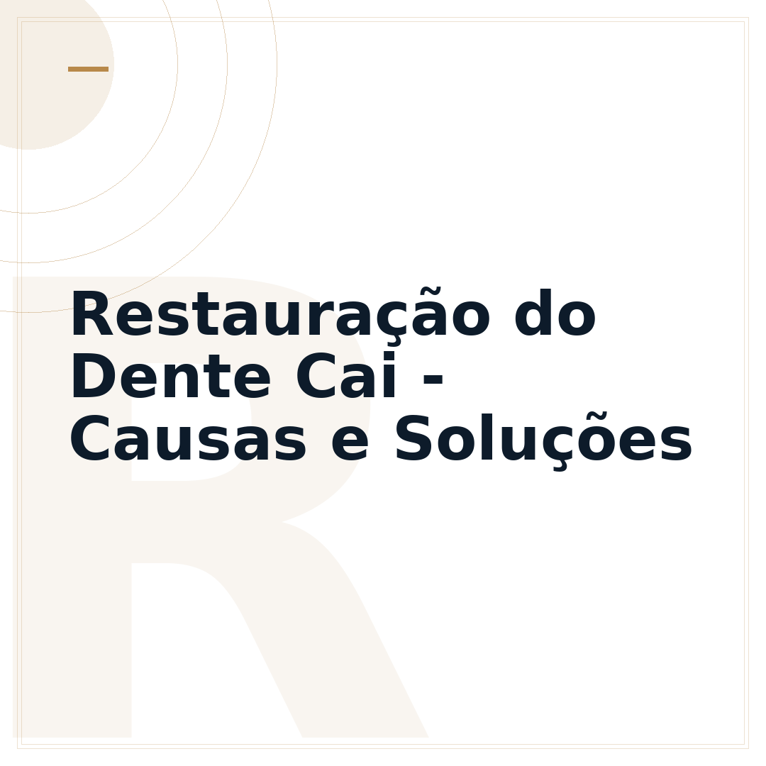 Restauração do Dente Cai - Causas e Soluções
