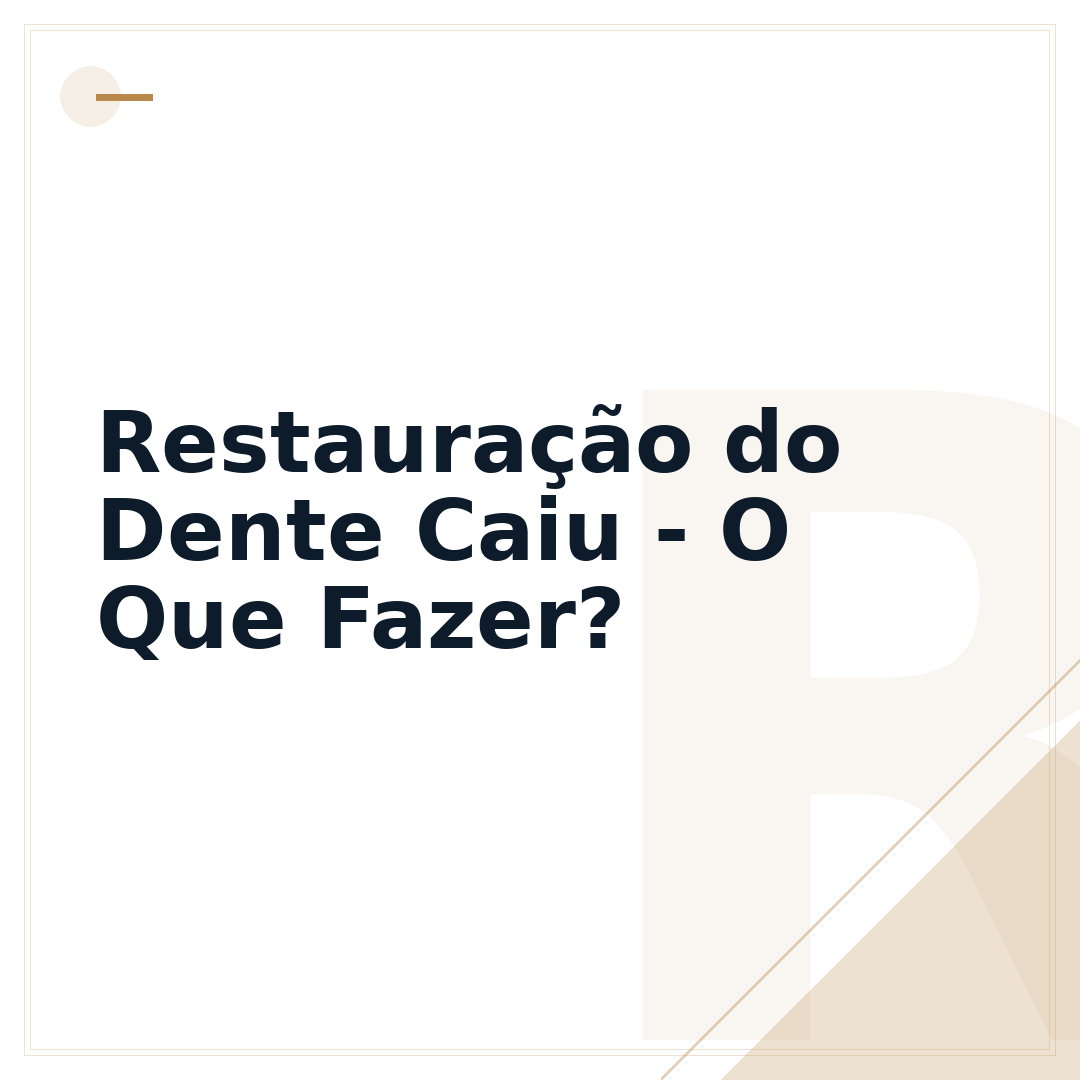 Restauração do Dente Caiu - O Que Fazer?