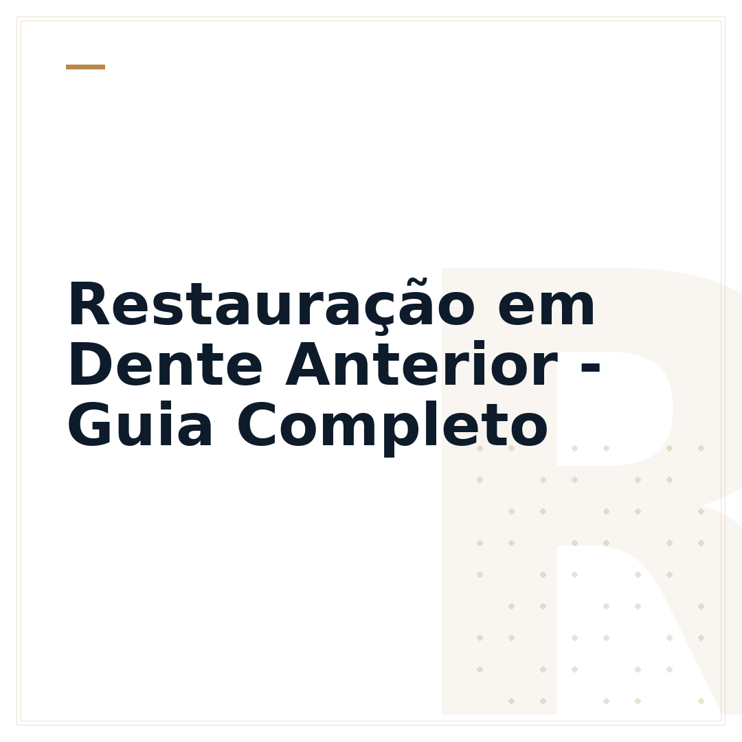Restauração em Dente Anterior - Guia Completo