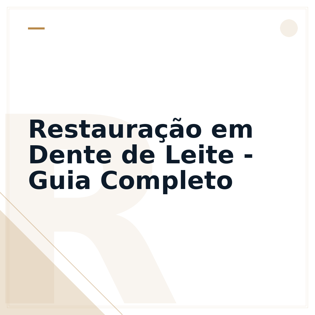 Restauração em Dente de Leite - Guia Completo
