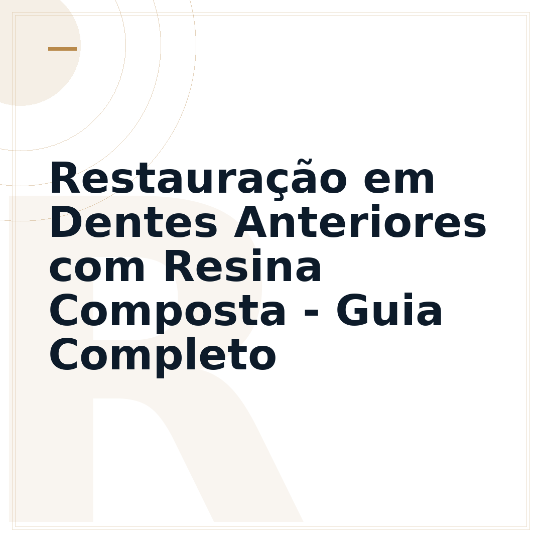 Restauração em Dentes Anteriores com Resina Composta - Guia Completo