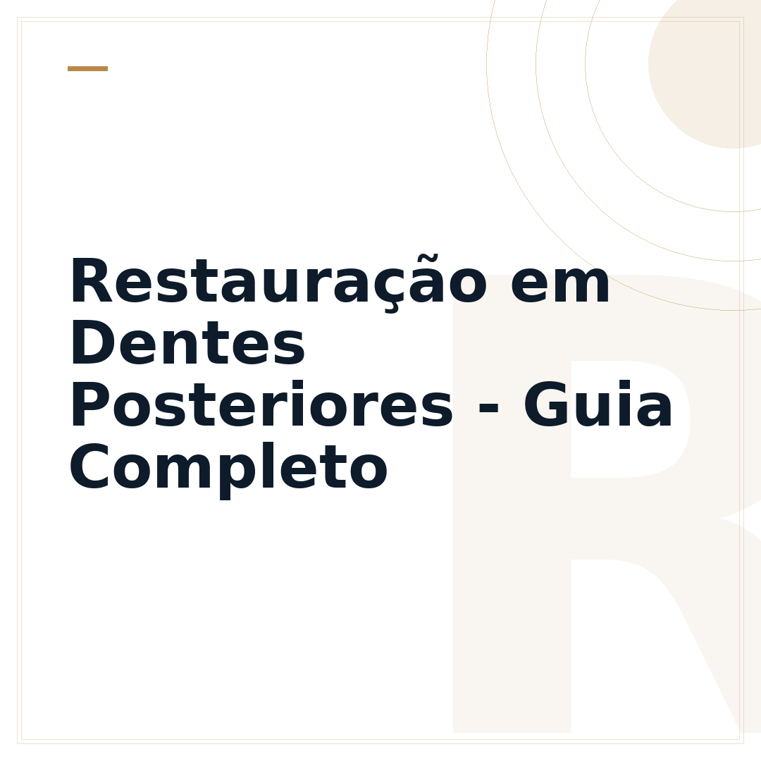 Restauração em Dentes Posteriores - Guia Completo