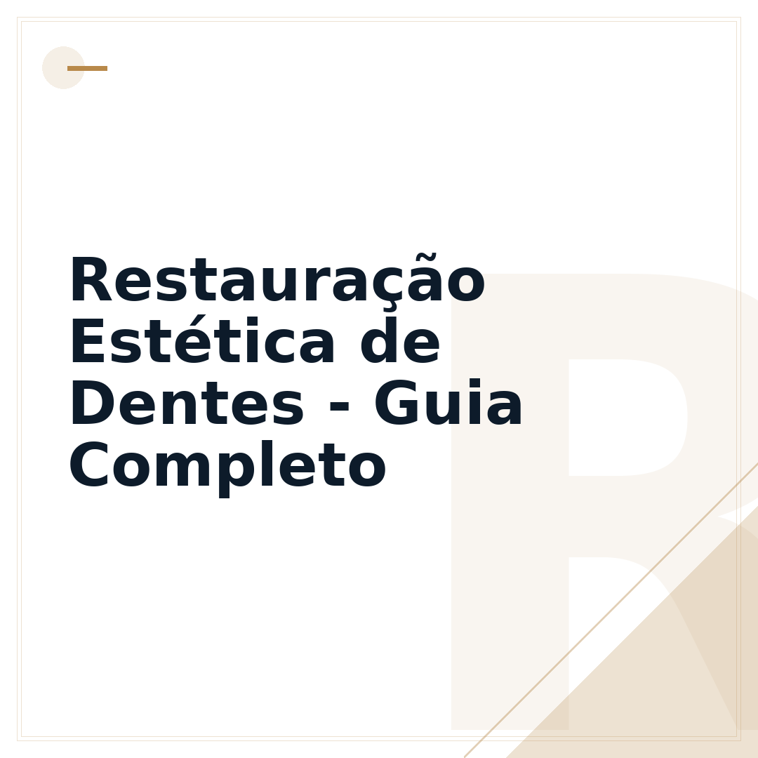Restauração Estética de Dentes - Guia Completo