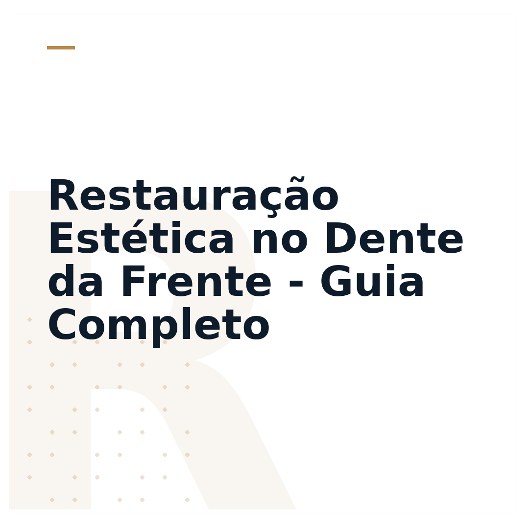 Restauração Estética no Dente da Frente - Guia Completo
