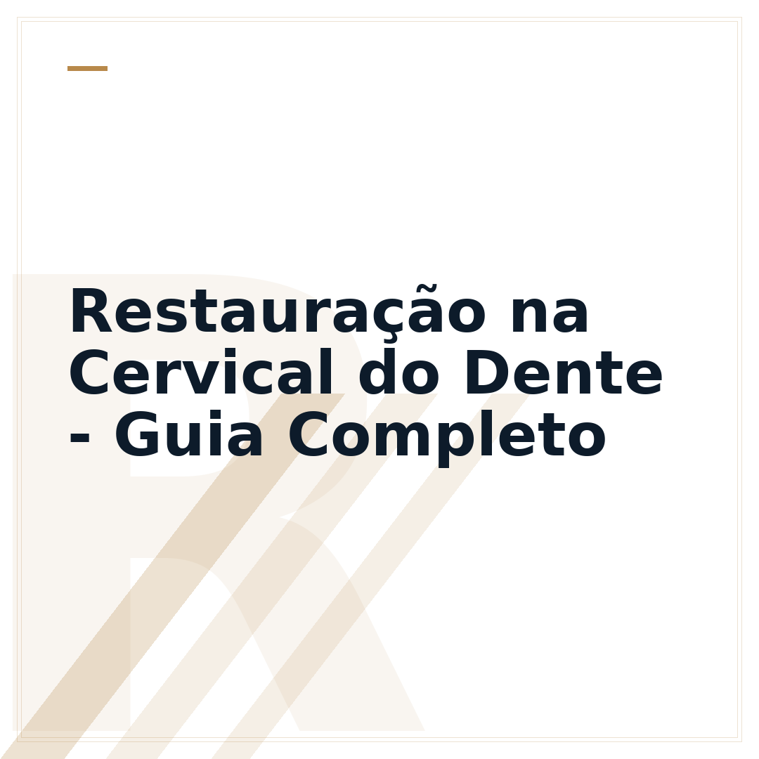 Restauração na Cervical do Dente - Guia Completo