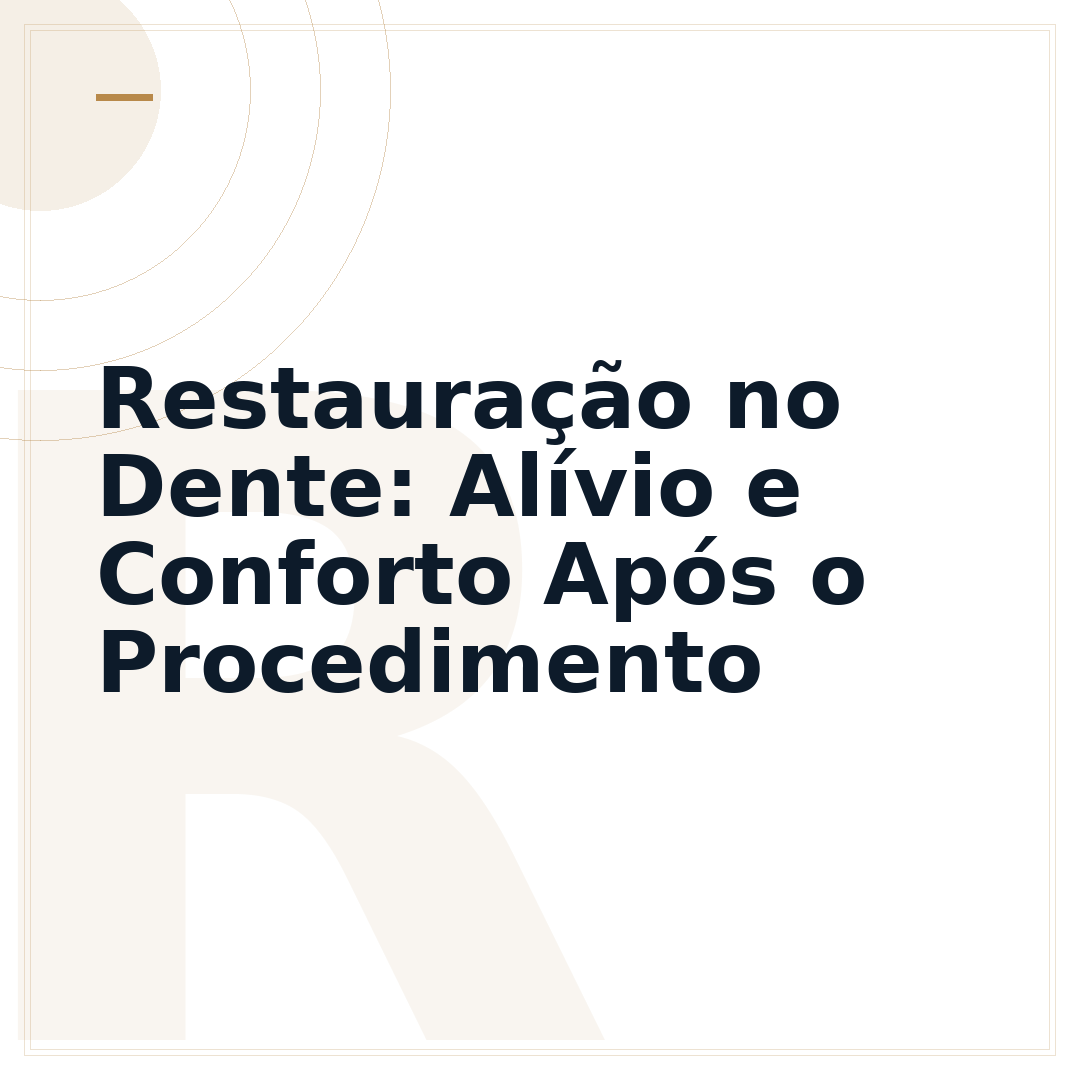Restauração no Dente: Alívio e Conforto Após o Procedimento