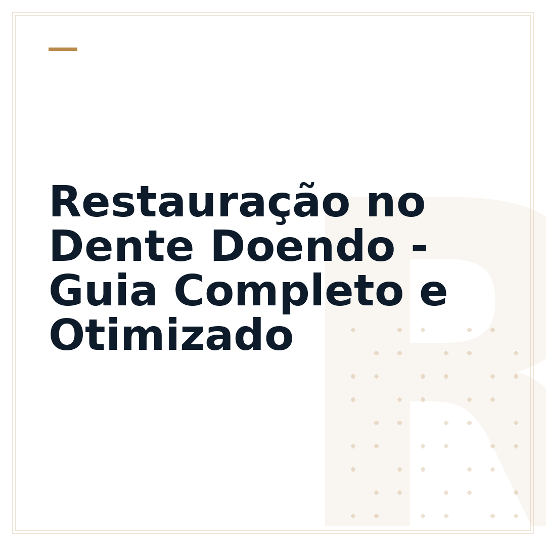 Restauração no Dente Doendo - Guia Completo e Otimizado