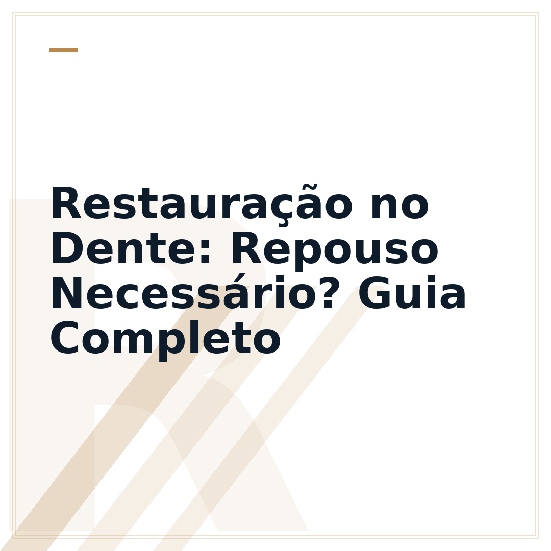 Restauração no Dente: Repouso Necessário? Guia Completo
