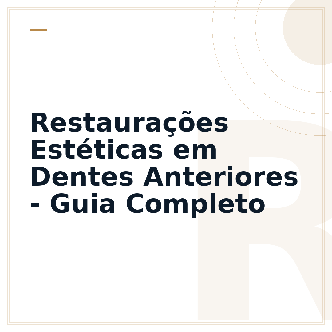 Restaurações Estéticas em Dentes Anteriores - Guia Completo