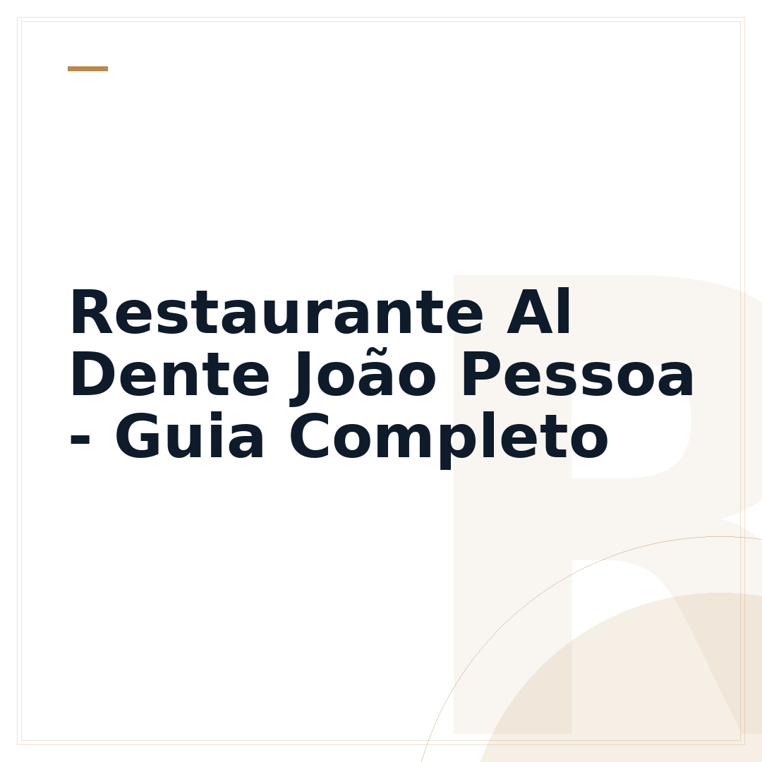 Restaurante Al Dente João Pessoa - Guia Completo