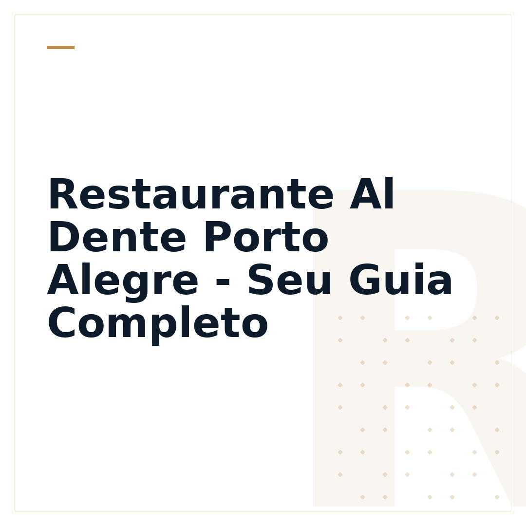 Restaurante Al Dente Porto Alegre - Seu Guia Completo