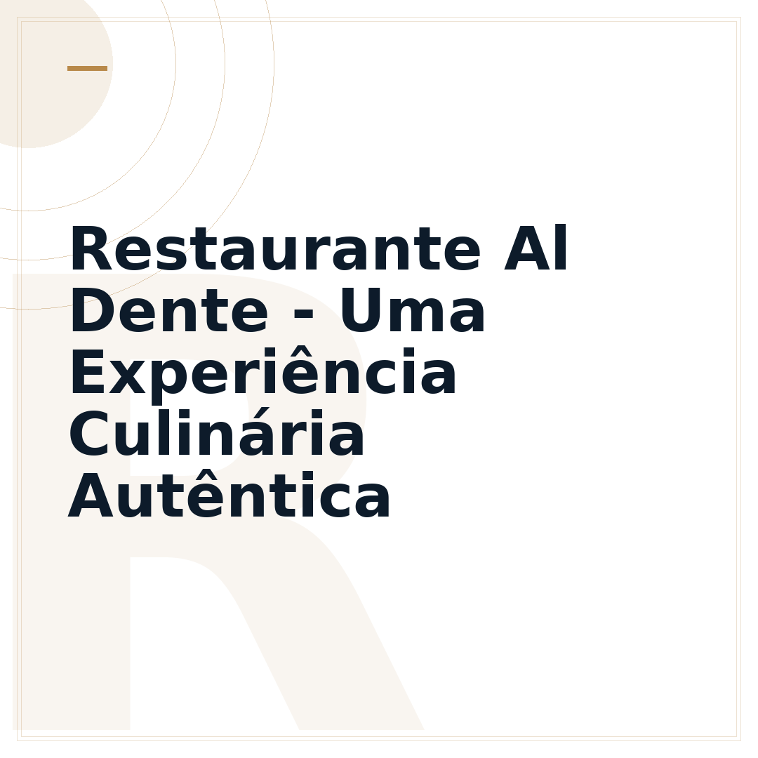 Restaurante Al Dente - Uma Experiência Culinária Autêntica
