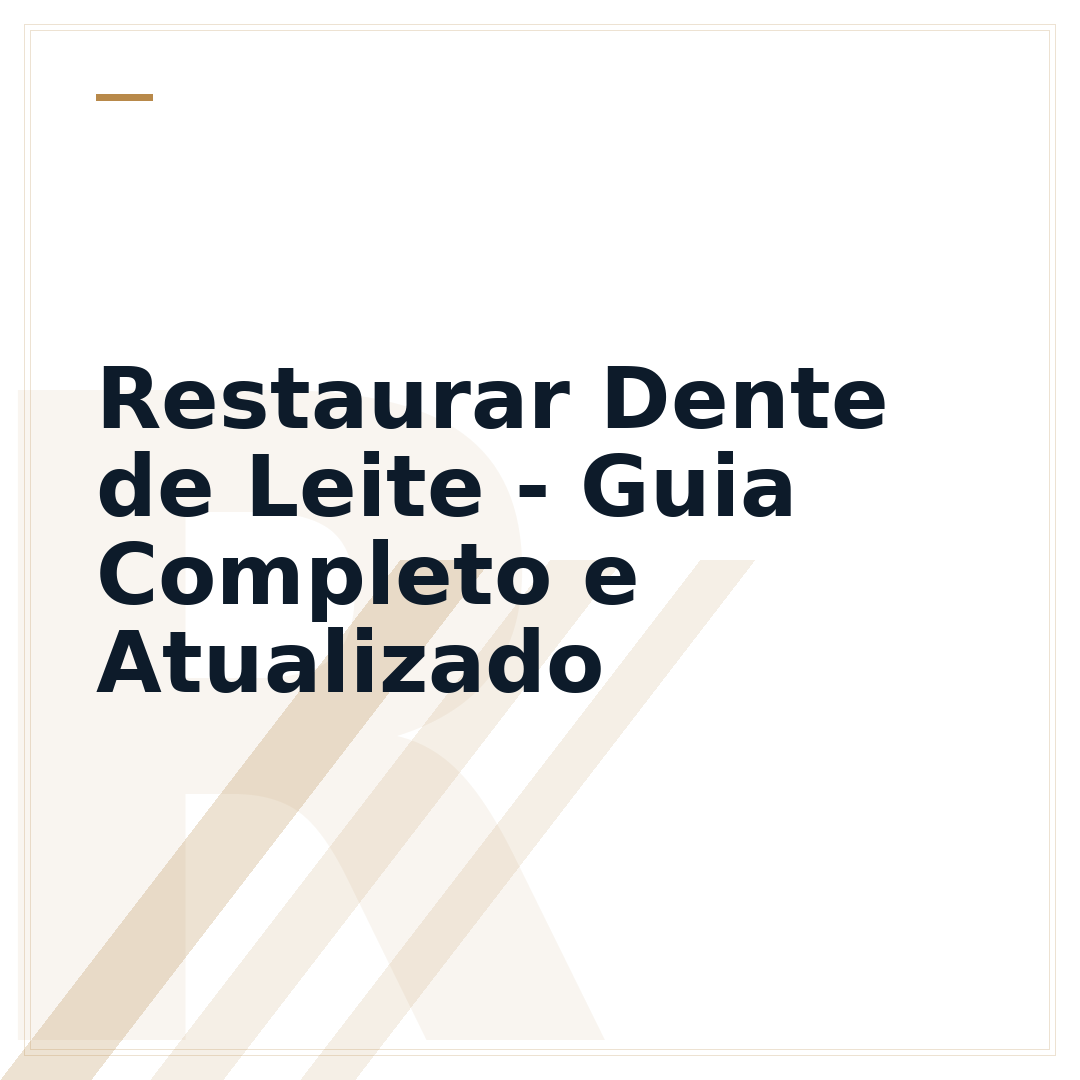 Restaurar Dente de Leite - Guia Completo e Atualizado
