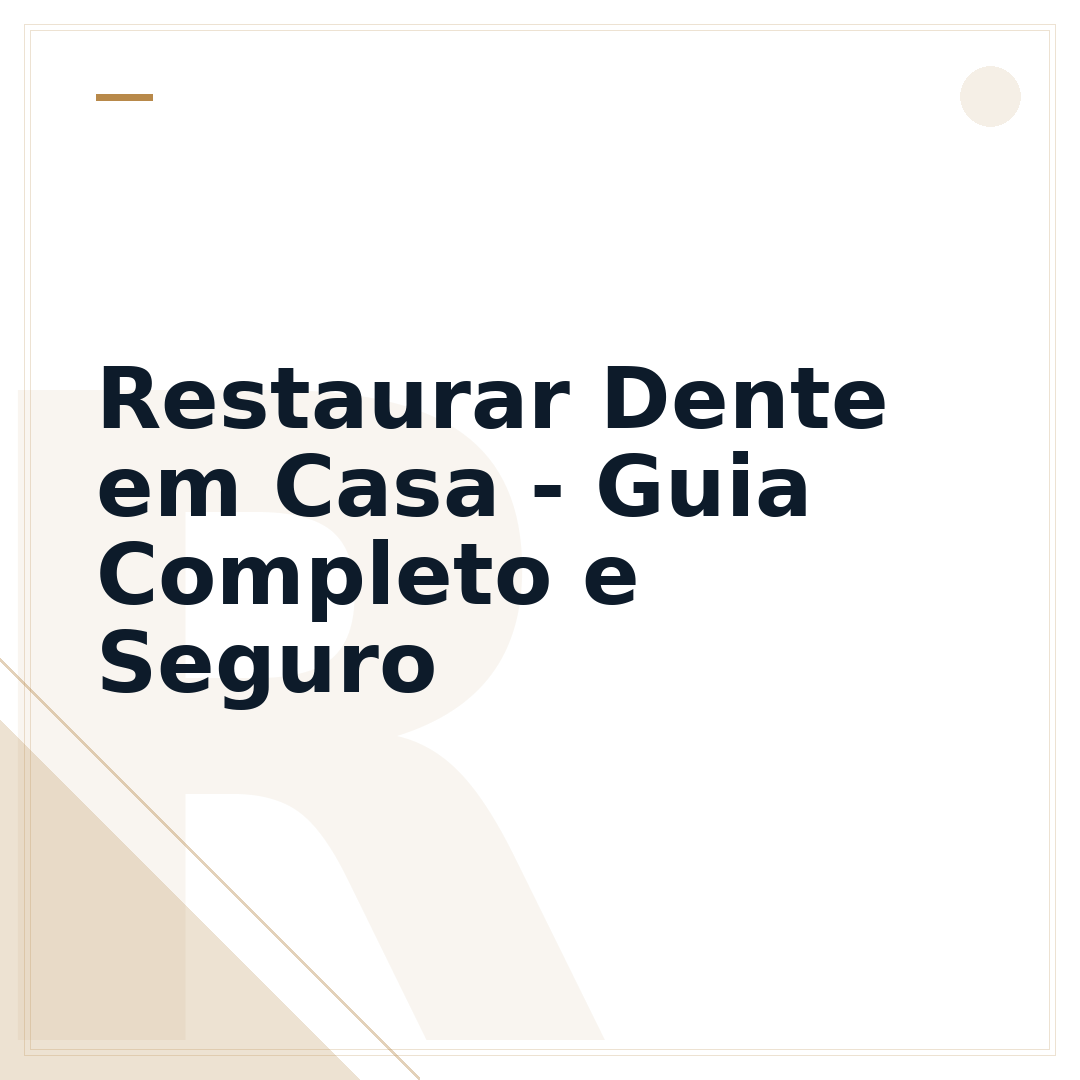 Restaurar Dente em Casa - Guia Completo e Seguro