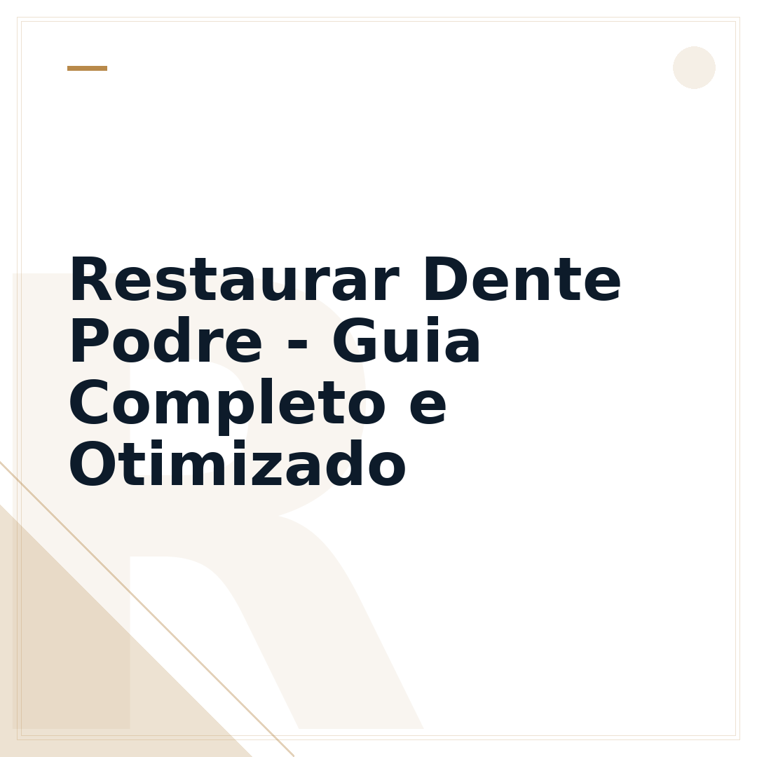 Restaurar Dente Podre - Guia Completo e Otimizado