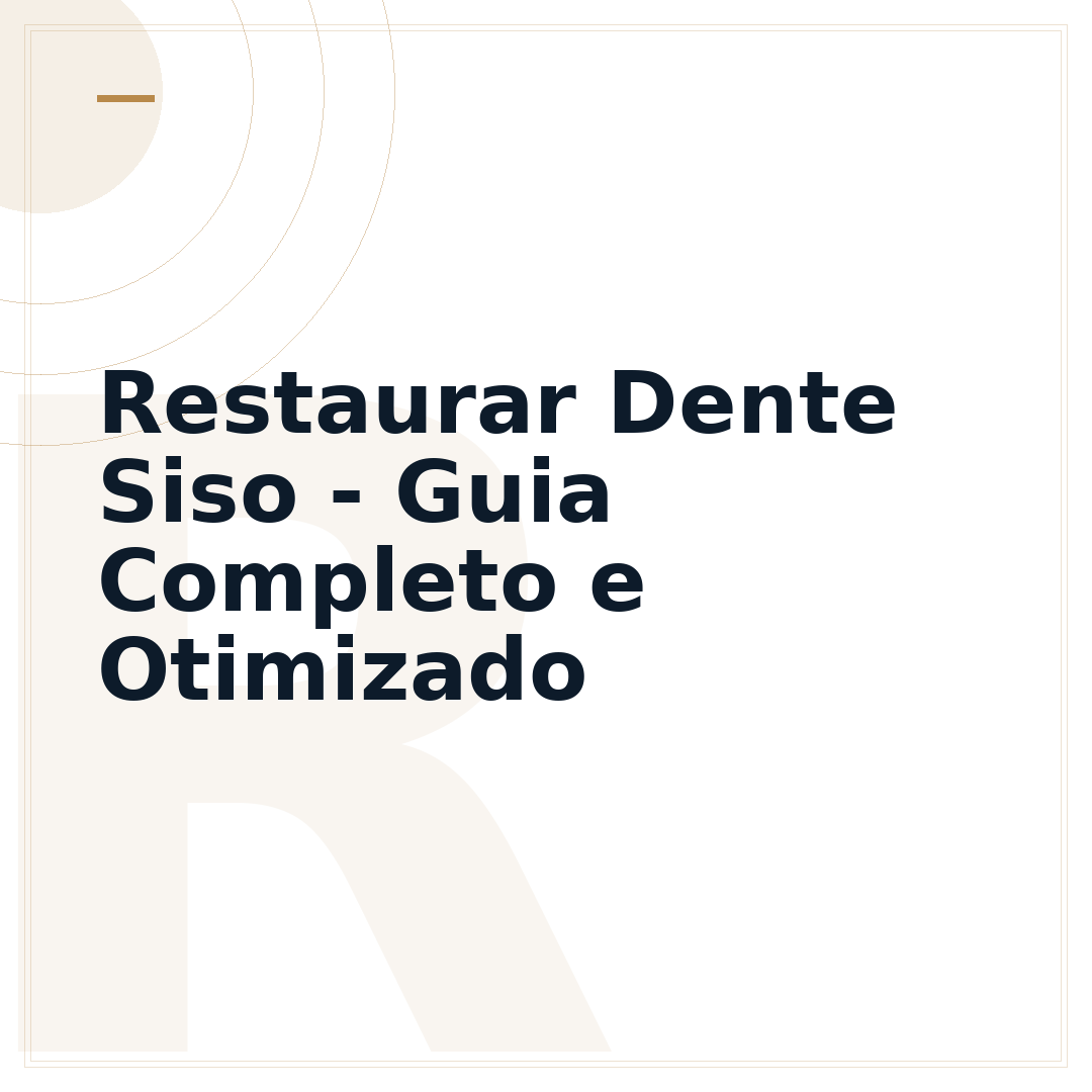 Restaurar Dente Siso - Guia Completo e Otimizado