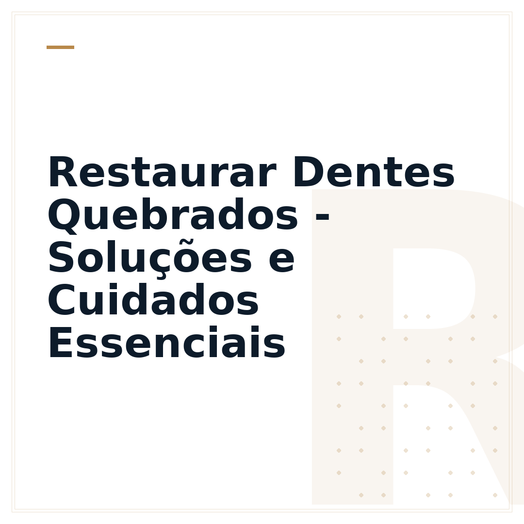 Restaurar Dentes Quebrados - Soluções e Cuidados Essenciais
