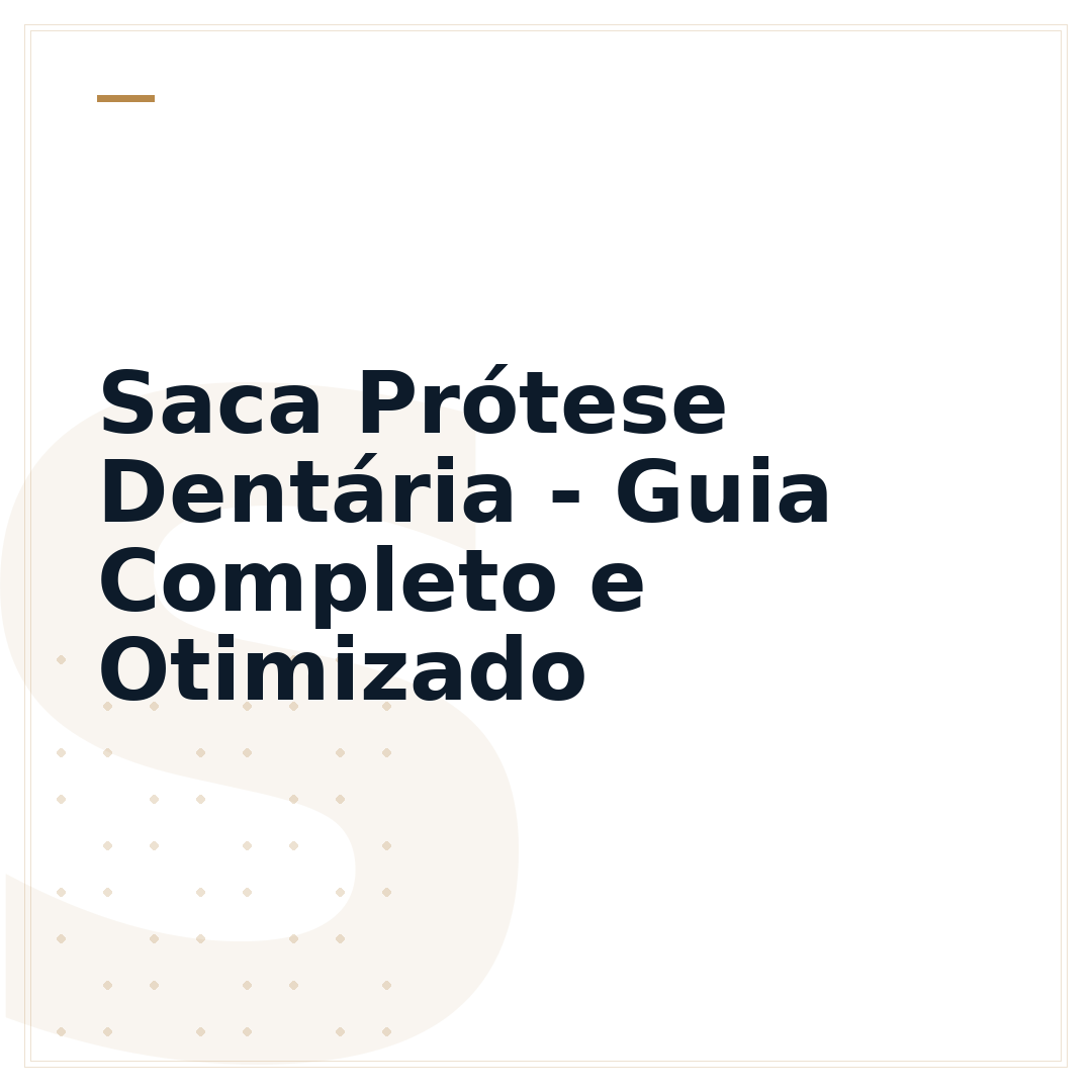 Saca Prótese Dentária - Guia Completo e Otimizado