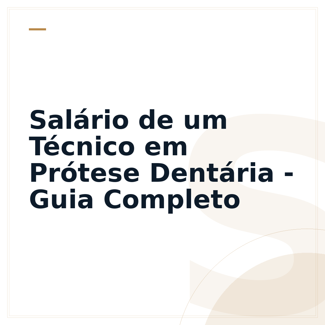 Salário de um Técnico em Prótese Dentária - Guia Completo