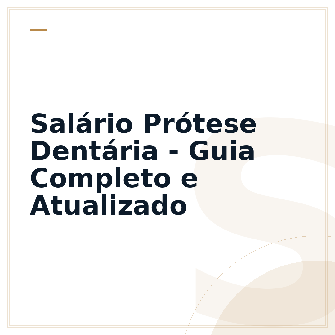 Salário Prótese Dentária - Guia Completo e Atualizado