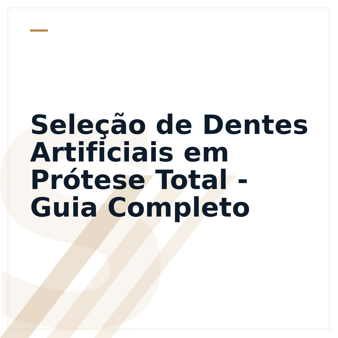 Seleção de Dentes Artificiais em Prótese Total - Guia Completo