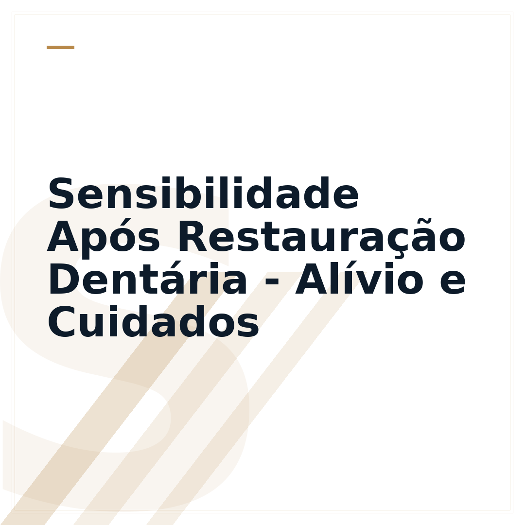 Sensibilidade Após Restauração Dentária - Alívio e Cuidados