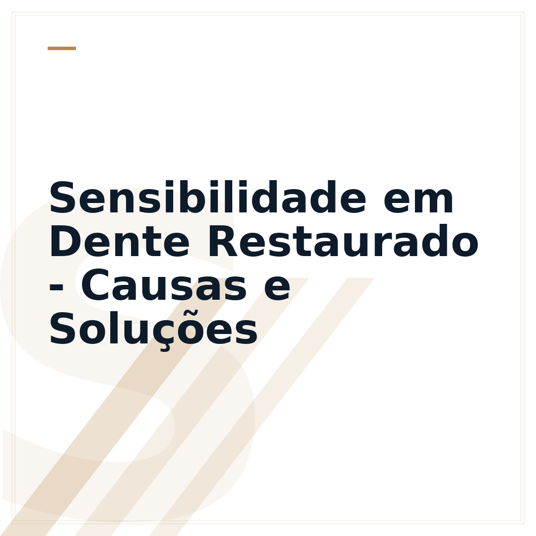 Sensibilidade em Dente Restaurado - Causas e Soluções