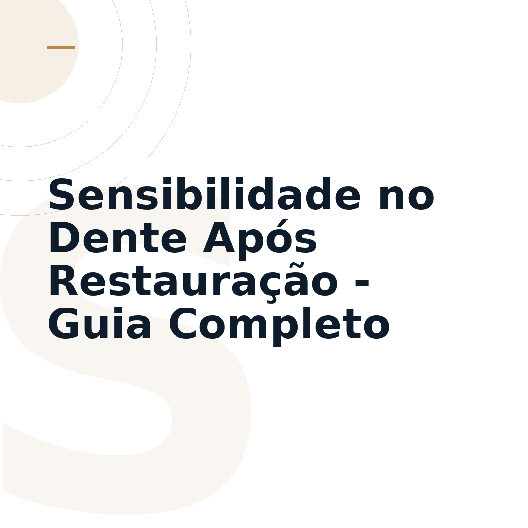 Sensibilidade no Dente Após Restauração - Guia Completo
