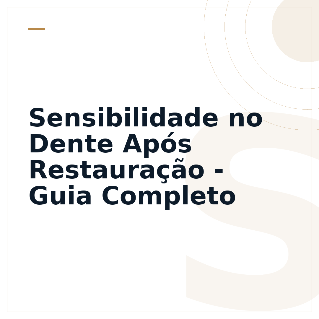 Sensibilidade no Dente Após Restauração - Guia Completo