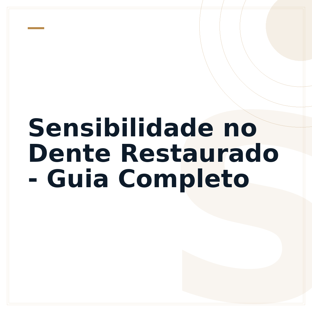 Sensibilidade no Dente Restaurado - Guia Completo