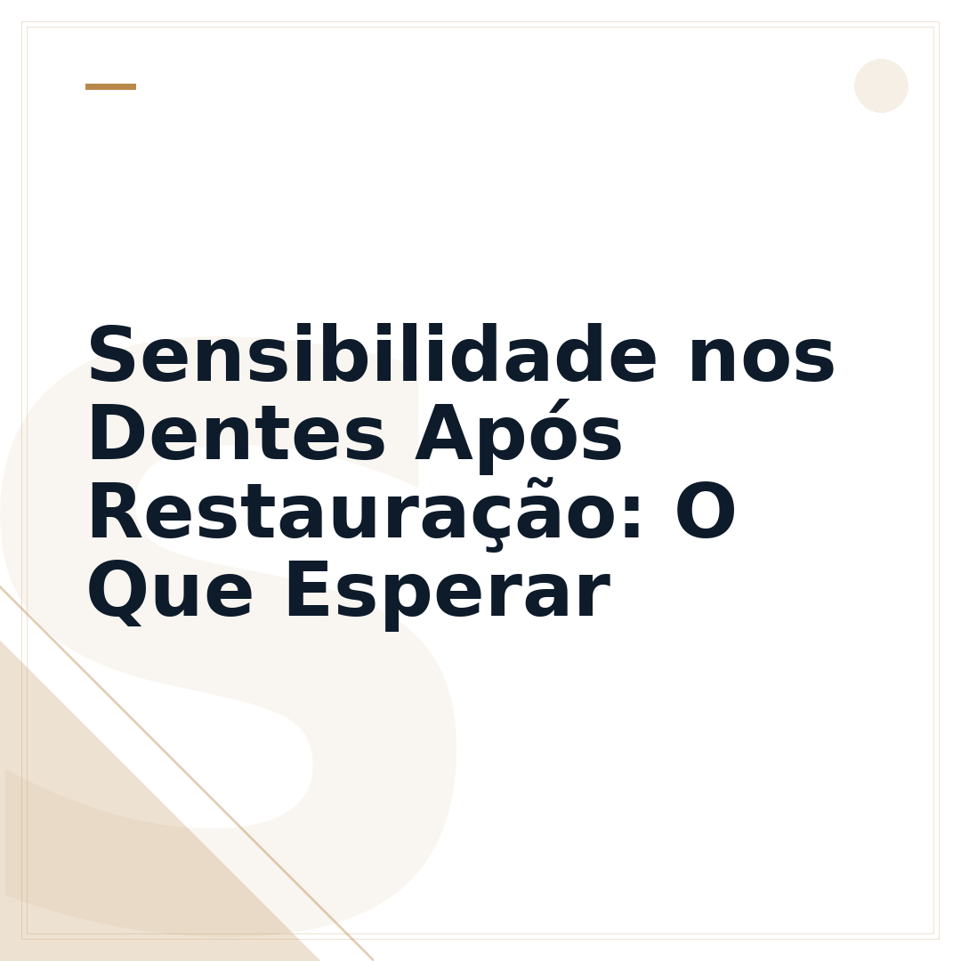Sensibilidade nos Dentes Após Restauração: O Que Esperar