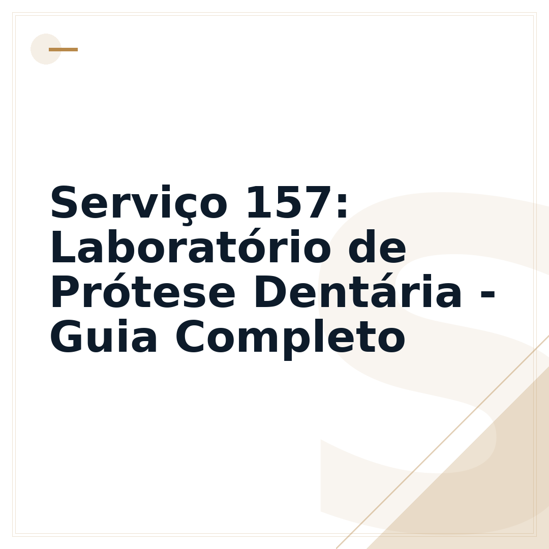 Serviço 157: Laboratório de Prótese Dentária - Guia Completo