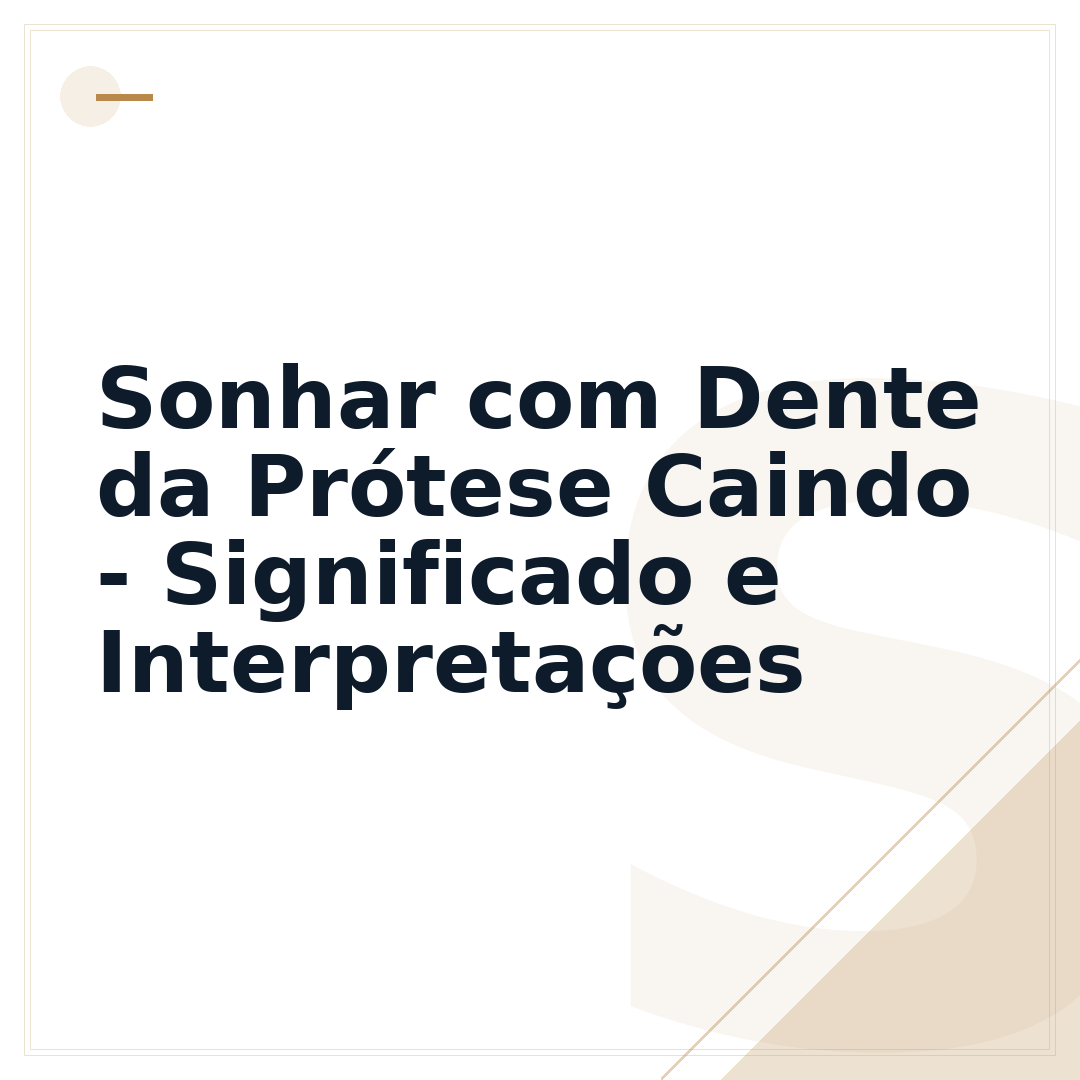 Sonhar com Dente da Prótese Caindo - Significado e Interpretações