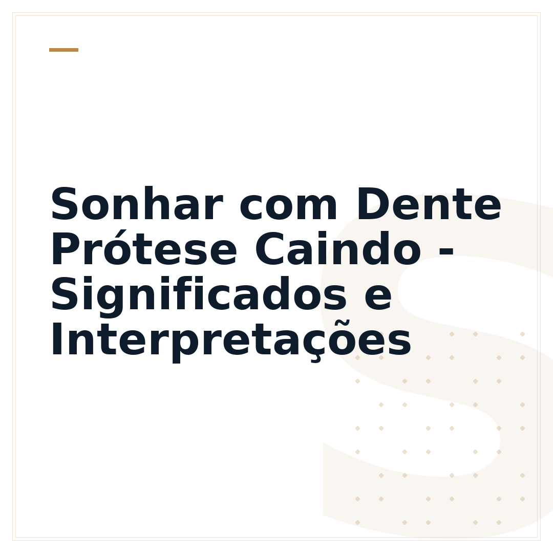 Sonhar com Dente Prótese Caindo - Significados e Interpretações