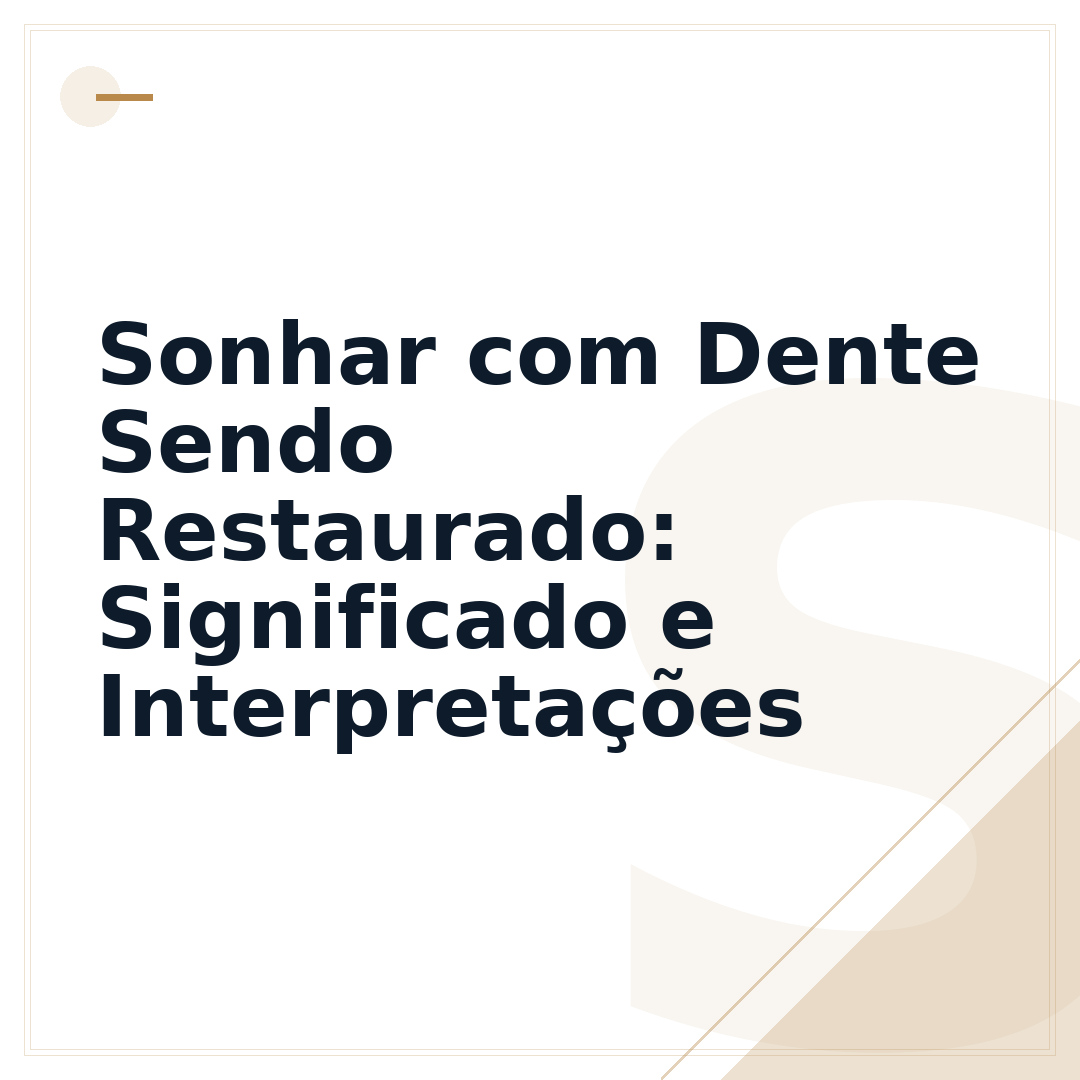 Sonhar com Dente Sendo Restaurado: Significado e Interpretações
