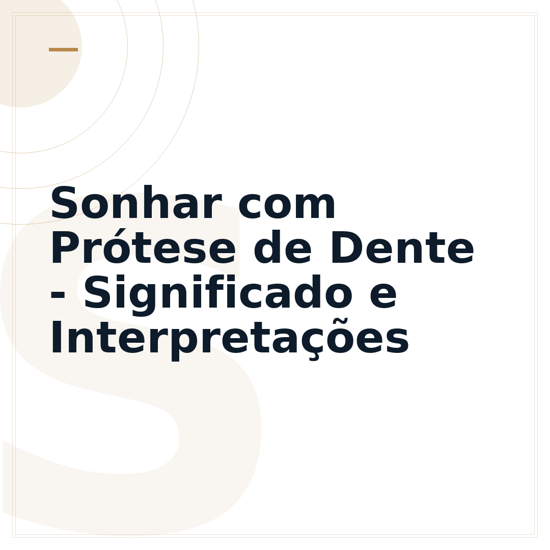 Sonhar com Prótese de Dente - Significado e Interpretações