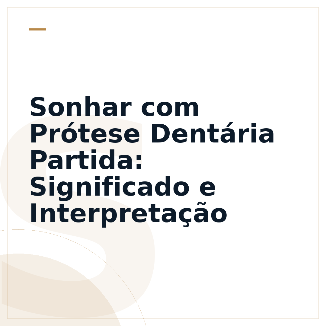 Sonhar com Prótese Dentária Partida: Significado e Interpretação