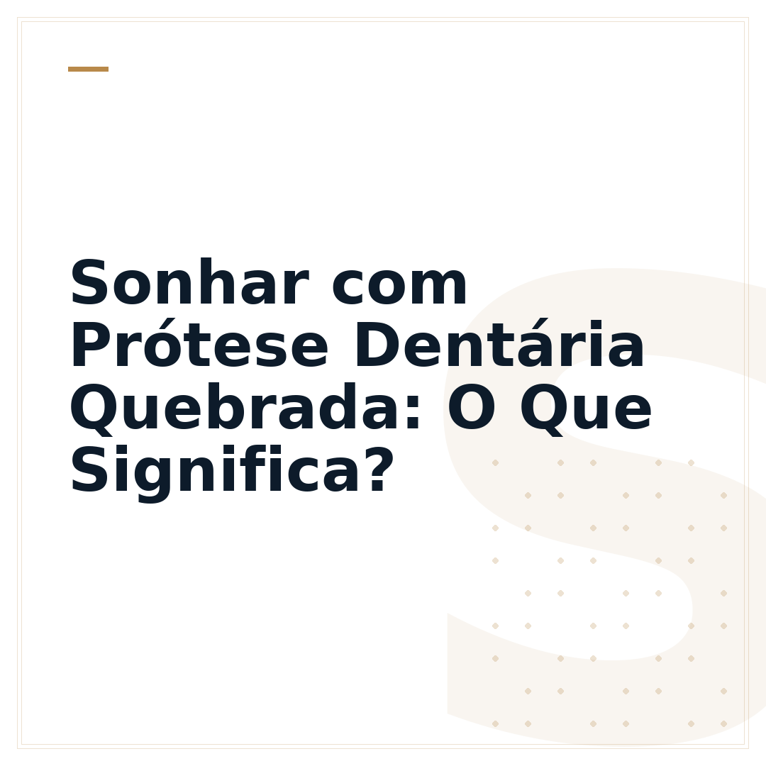 Sonhar com Prótese Dentária Quebrada: O Que Significa?