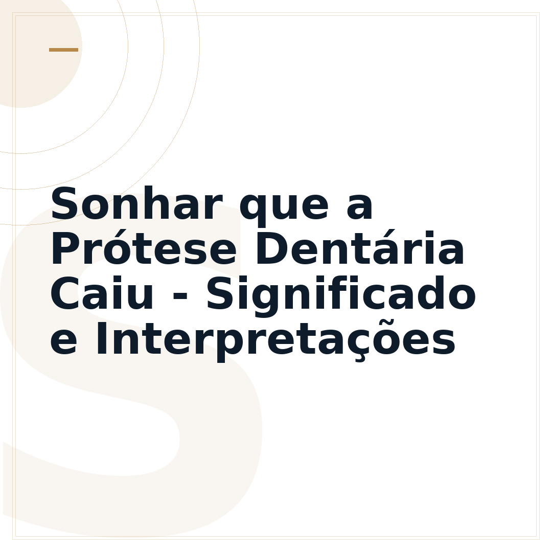 Sonhar que a Prótese Dentária Caiu - Significado e Interpretações