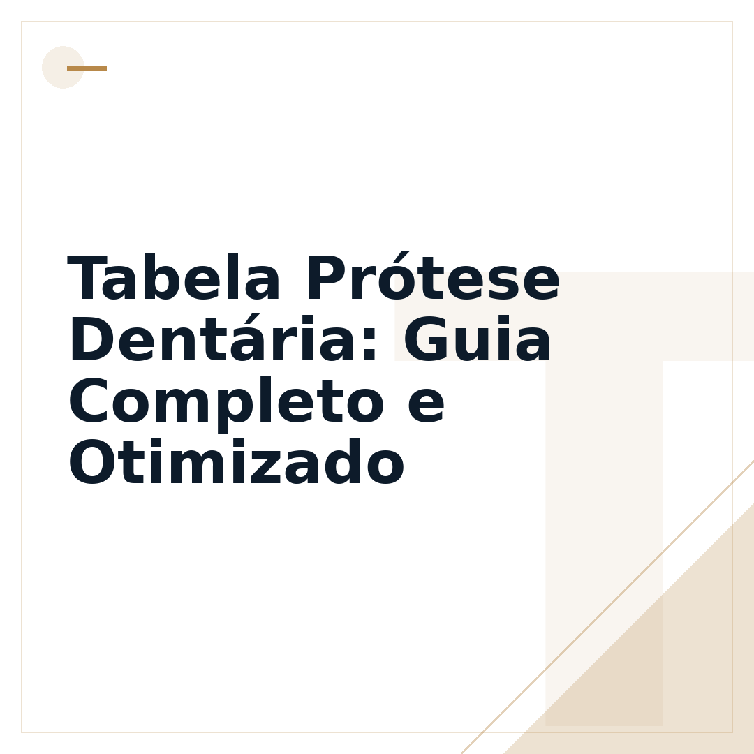 Tabela Prótese Dentária: Guia Completo e Otimizado