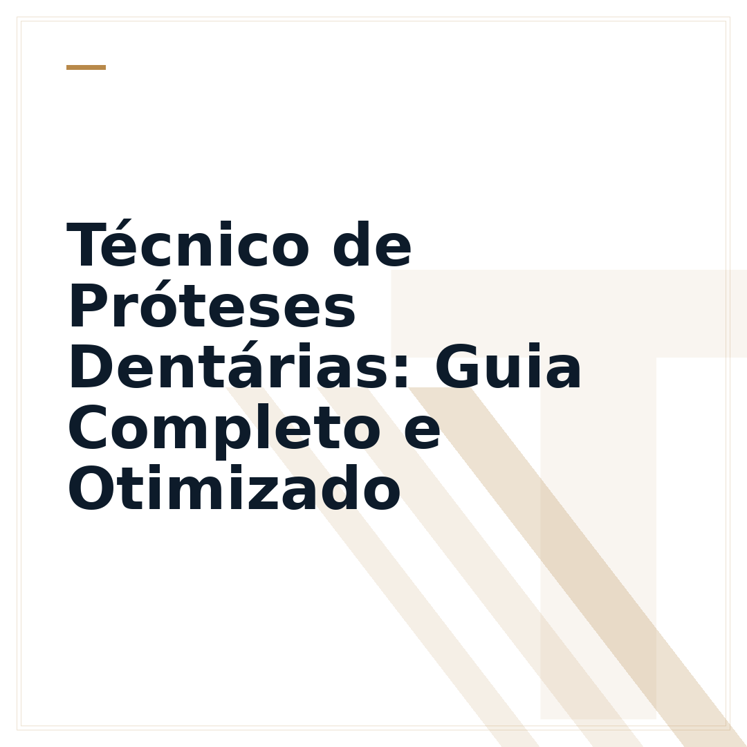 Técnico de Próteses Dentárias: Guia Completo e Otimizado