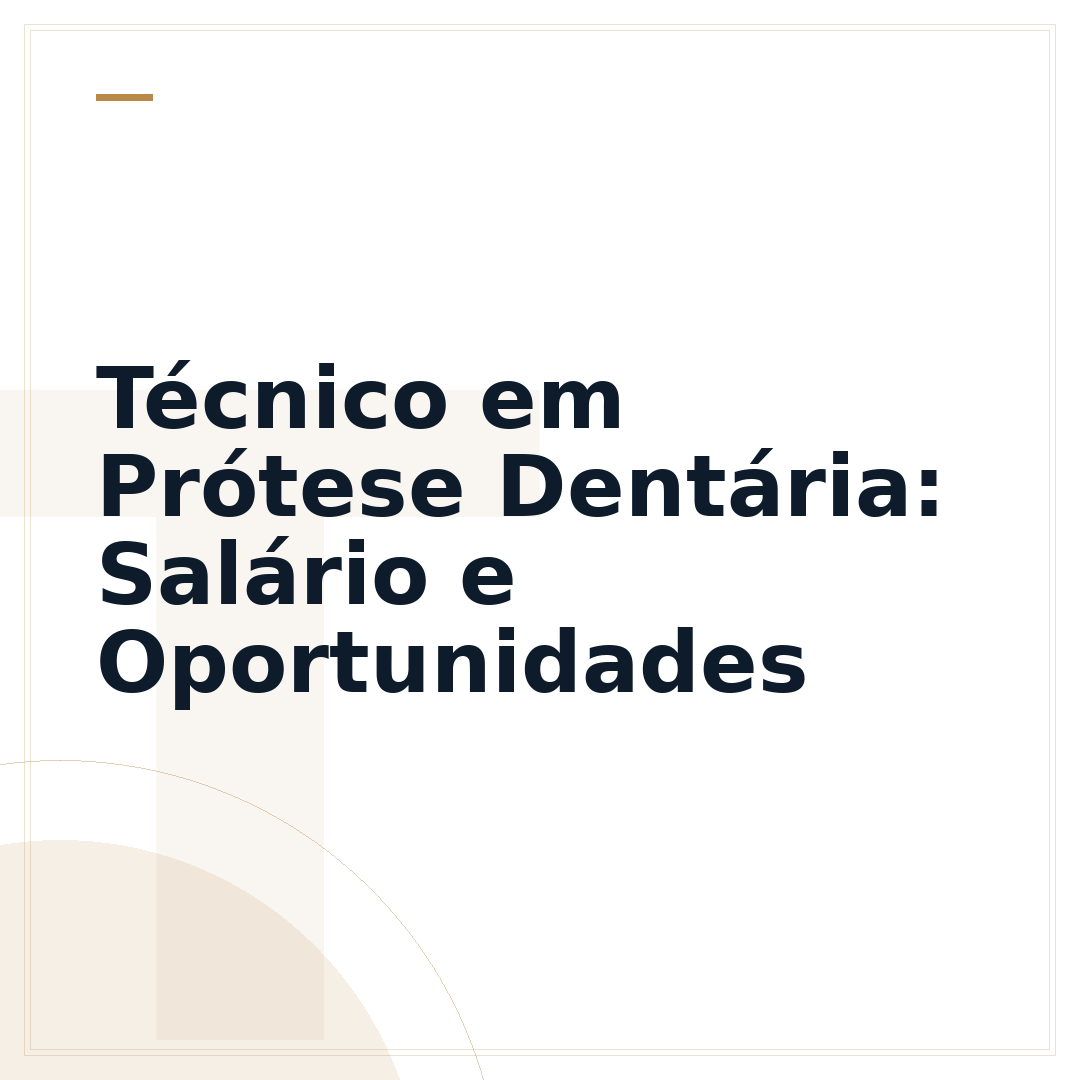 Técnico em Prótese Dentária: Salário e Oportunidades
