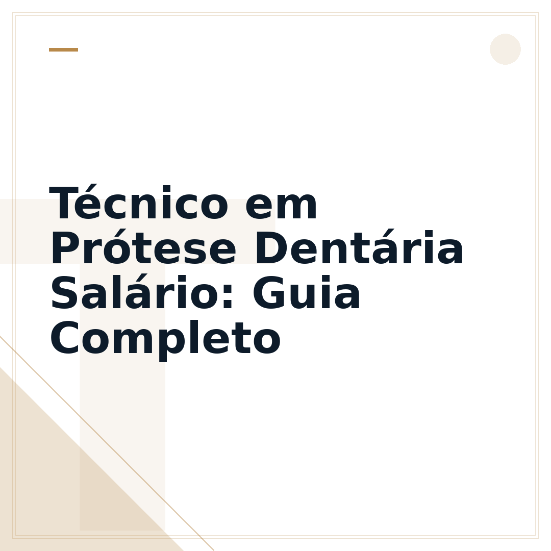 Técnico em Prótese Dentária Salário: Guia Completo