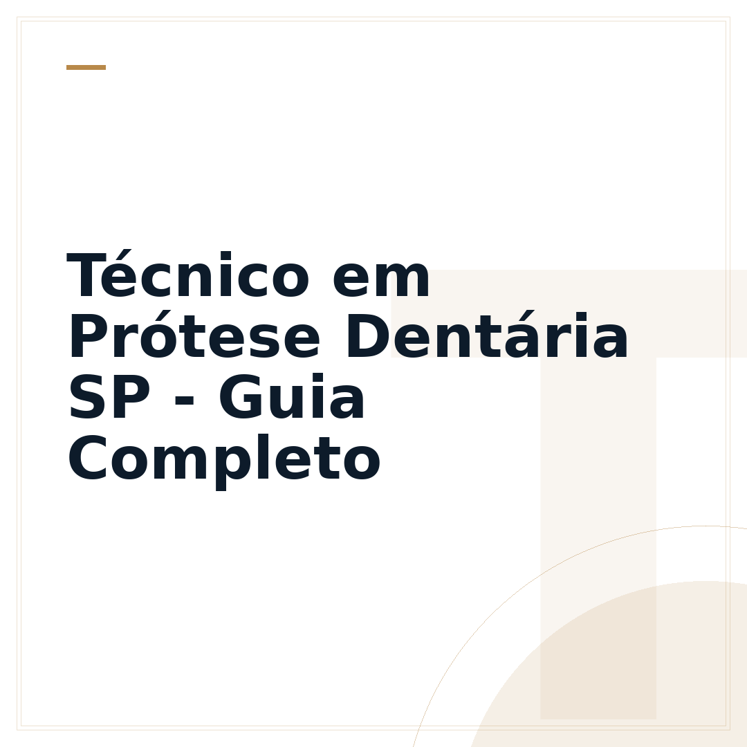 Técnico em Prótese Dentária SP - Guia Completo